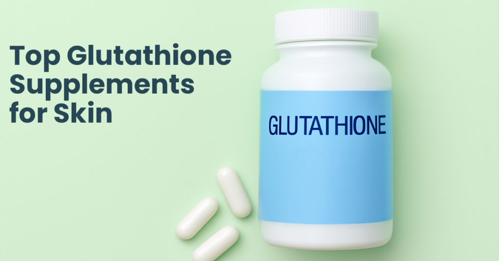 top glutathione supplements